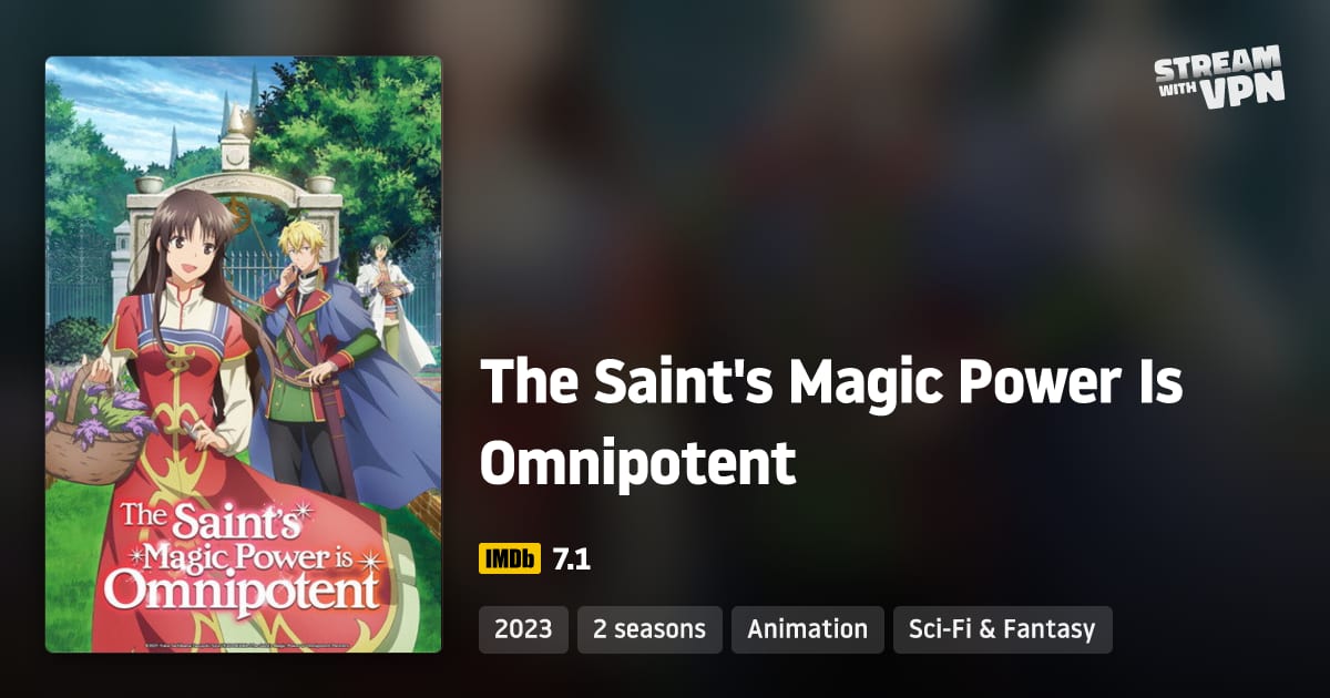 The Saint's Magic Power Is Omnipotent - Where to stream The Saint's ...